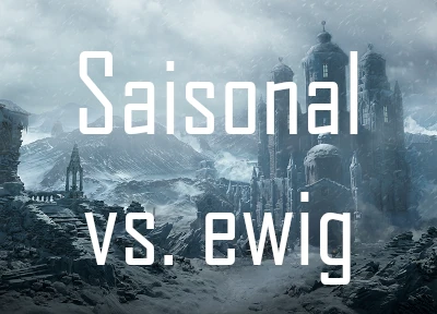 Saisonaler vs. ewiger Realm