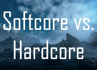 Softcore vs. Hardcore