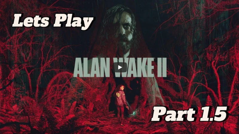 Thumbnail Let's Play Alan Wake 2 Part 1
